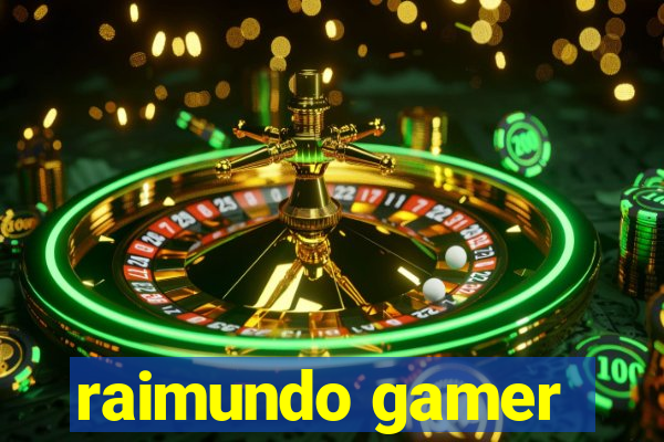 raimundo gamer